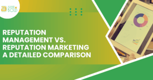 Reputation Management vs. Reputation Marketing