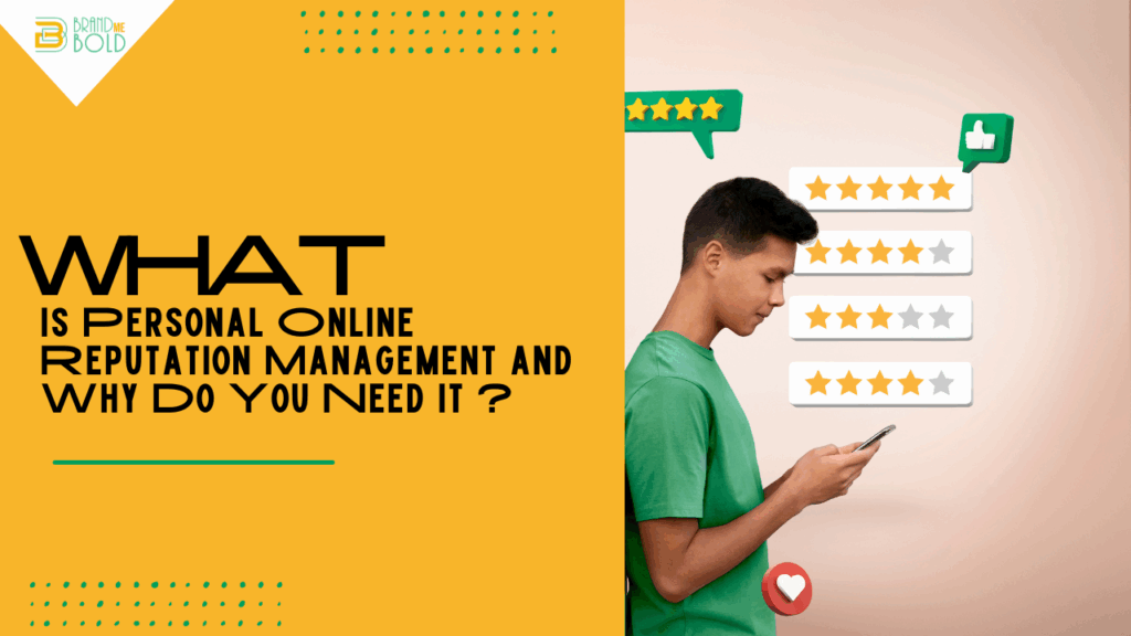 What Is Personal Online Reputation Management and Why Do You Need It