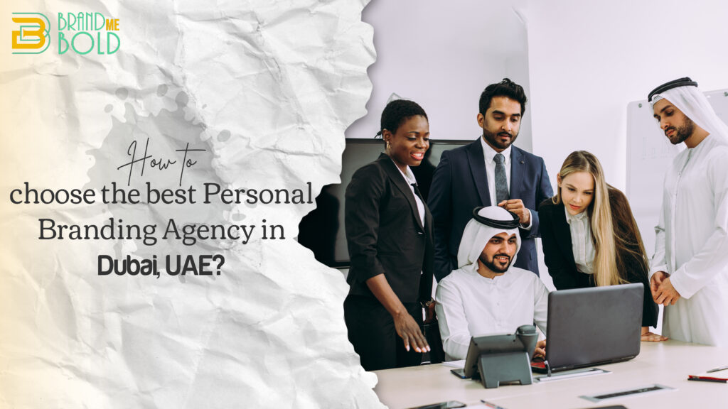 How to Choose the Best Personal Branding Agency in Dubai, UAE?