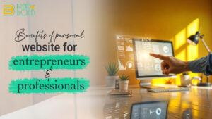 Benefits of Personal Website for Entrepreneurs and Professionals
