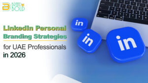 LinkedIn Personal Branding Strategies for UAE Professionals (2026)