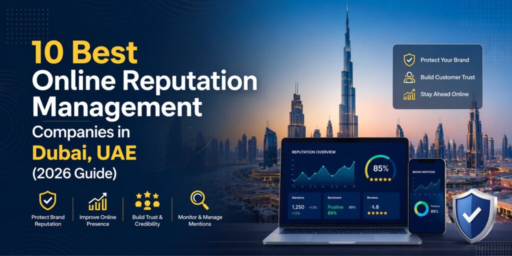 10 best online reputation management companies in Dubai, UAE (2026 Guide)